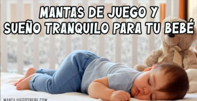 Mantas de Juego y Sueño Tranquilo para tu Bebé